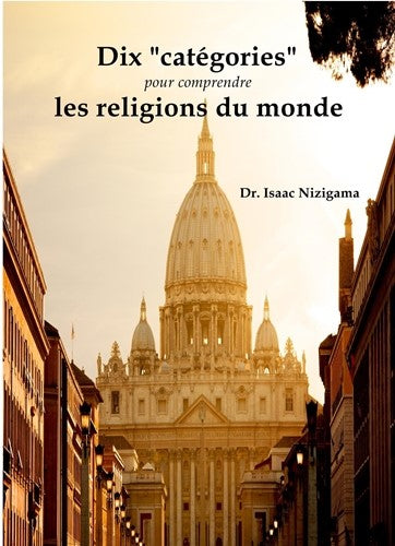 Livre: Dix "catégories" pour comprendre les religions du monde